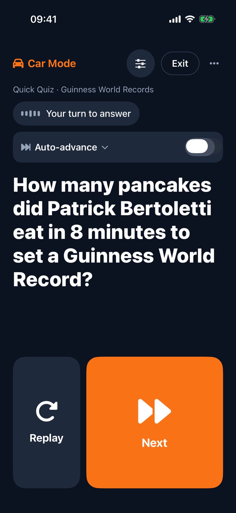 Car Mode when it is your turn to answer, with big buttons to replay the question or go to the next one